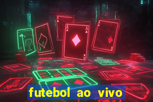 futebol ao vivo sem travar